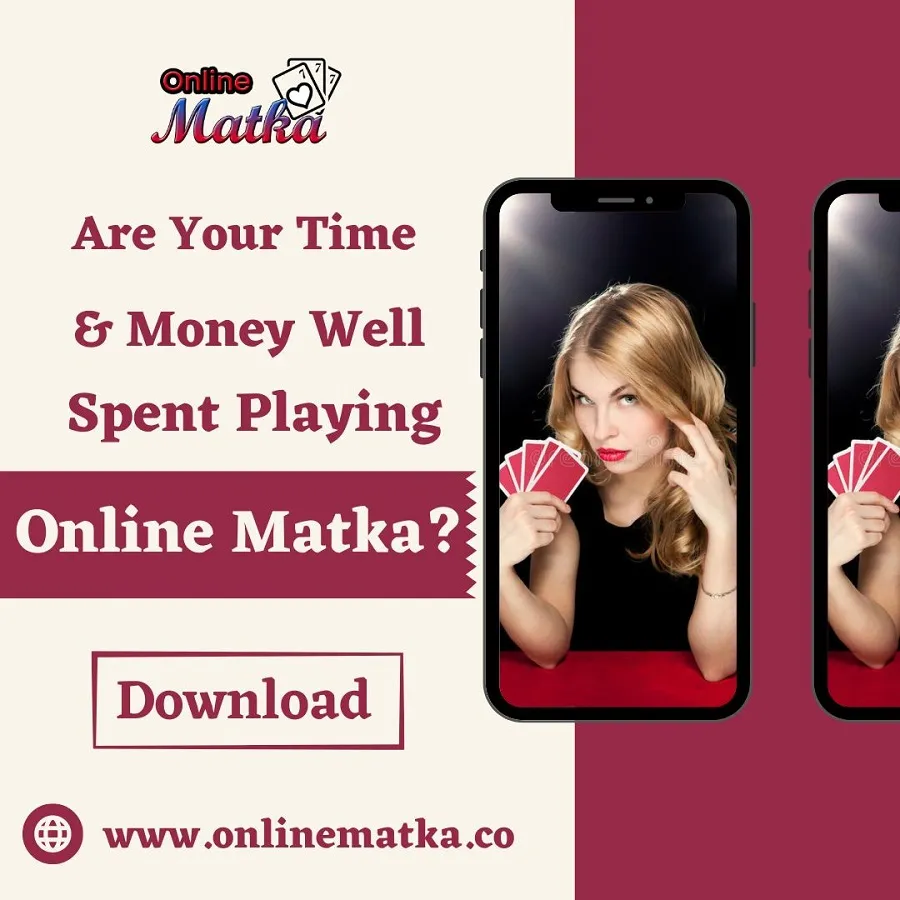Are Your Time and Money Well Spent Playing Online Matka?