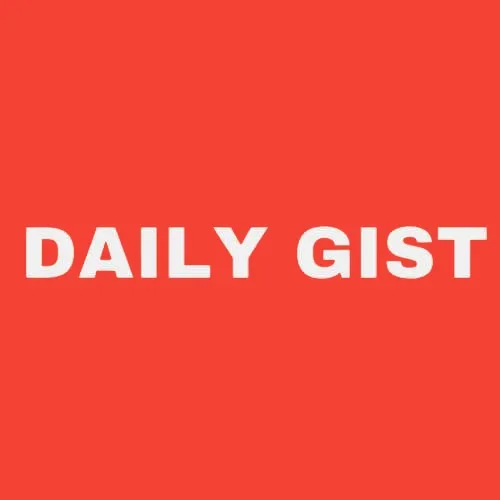 Daily Gist