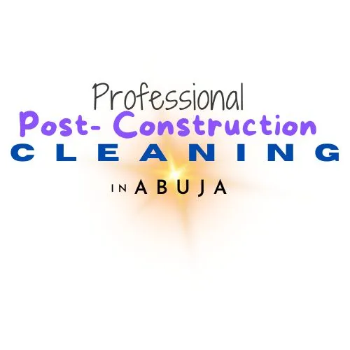 Profesional Post Construction Cleaning in Abuja
